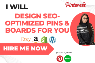 create seo optimized pins, posts, and boards as a pinterest marketing manager