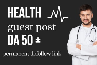 provide health and fitness guest post on high da sites with  dofollow link