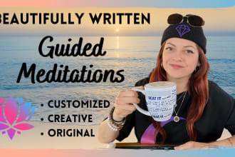 write original, customized guided meditation scripts