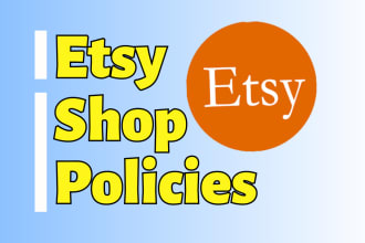 write your professional etsy shop policies return exchange and privacy policies
