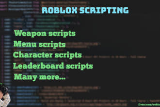 script anything you want for your roblox game