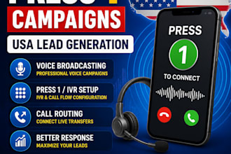 provide press 1 voice broadcasting for USA lead generation campaigns
