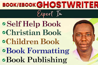 ghostwrite your christian book, self help ebook, children nonfiction, memoir