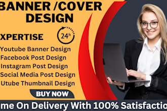 design youtube banners, covers and social media posts