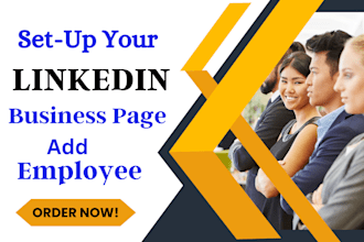 setup your linkedin business page and add employees, promote, marketing, grow
