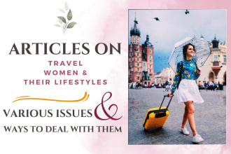 write SEO blog post and articles on travel, women and their lifestyles