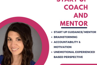 be your business startup coach and mentor to set you on the right path