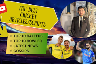 write awesome cricket youtube scripts, articles and blogs