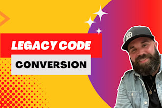 convert your legacy application code to modern frameworks