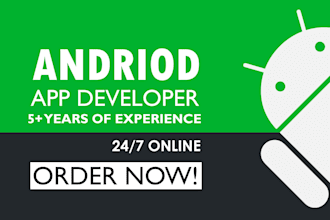 develop an android app or will be your android app developer