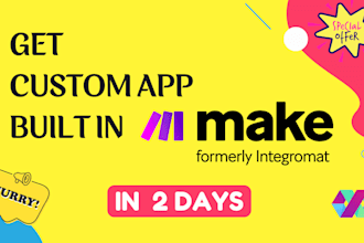 develop custom app in make integromat in 1 day