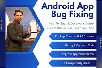 fix bug or develop error crash anr free kotlin , compose app