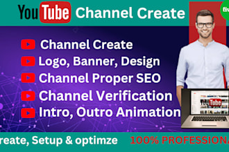create and setup youtube channel with logo, banner, intro, outro