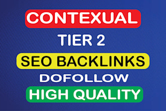 provide contextual tier 2 dofollow seo backlinks for faster ranking