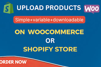 do woocommerce product upload,shopify product upload, shopify website design