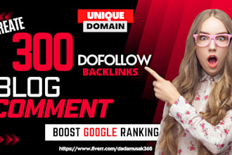 create 300 unique domains dofollow blog comment
