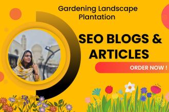 write SEO blogs on gardening, plant care, essays,  articles