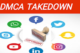 send dmca takedown notice for yt,ig,fb,shopify remove harassing,leaked cotent