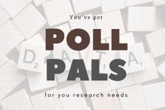 create a survey for you and get real people to respond to it