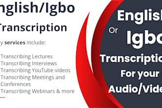 transcribe your igbo, pidgin, english audio or video files