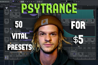 give you 50 psytrance presets for vital for 5 dollars