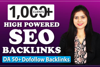 do high powered SEO backlinks package for exceptional link building