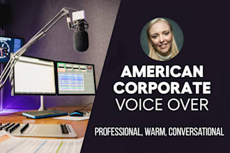 be your professional friendly confident corporate american voice over