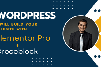 build modern wp website with elementor pro and crocoblock website moderation