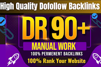 build high quality DR 90 to 99 authority dofollow backlinks