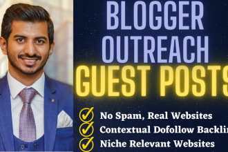 do high quality SEO guest posts through blogger outreach on real traffic sites