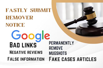 permanently remove mugshots cases blogs delete negative links bad news on google