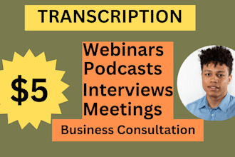 transcribe audios, podcast, videos, interview, webinar, youtube transcription