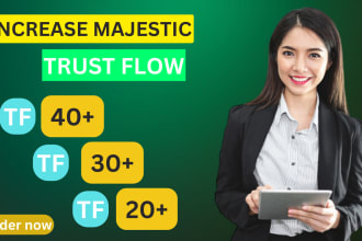 increase majestic trust flow tf 30 tf 40 cf 40