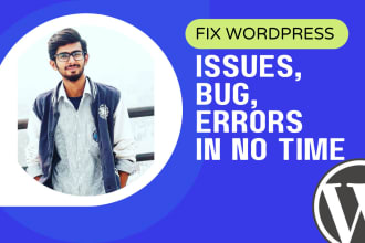 do wordpress website maintenance, fix issues, bugs, elementor pro, wp bakery