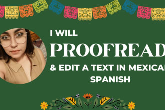 proofread and edit any text in mexican spanish