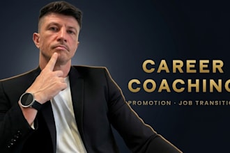 be your career coach and trusted advisor for promotion or job transition