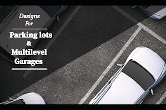 design parking lots and multilevel garages