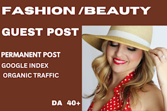 provide beauty and fashion guest post with dofollow fashion beauty backlinks