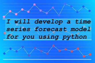 develop a time series forecast model for you using python