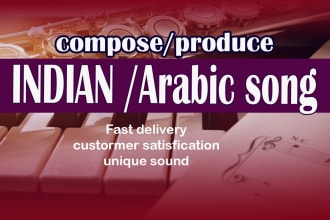 compose and produce  indian or arabic music track