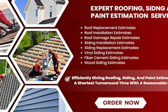 provide roofing, siding, paint material takeoff, and cost estimates
