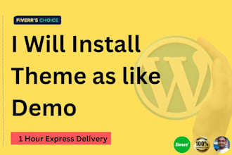 install wordpress theme as like demo in 1 hour