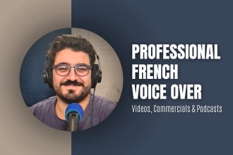 deliver french voice over for your commercials and videos