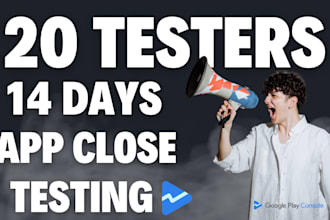 provide 20 active testers for your google play console app close testing 14 days