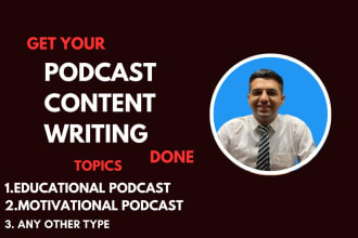 be your podcast content writer
