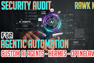 do expert security audit for agentic automation, ai agents, openclaw, hermes