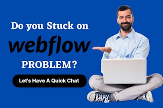 fix your webflow problem or edit webflow template