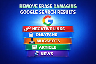 remove mugshots articles erase false news cases negative links on google