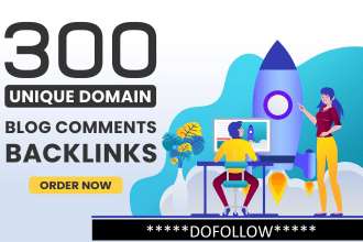 provide 300 high pa da blog comments dofollow backlinks
