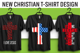 create new christian t shirt design in just 12 hours